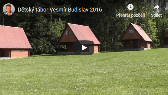 Video - Dětský tábor Vesmír Budislav